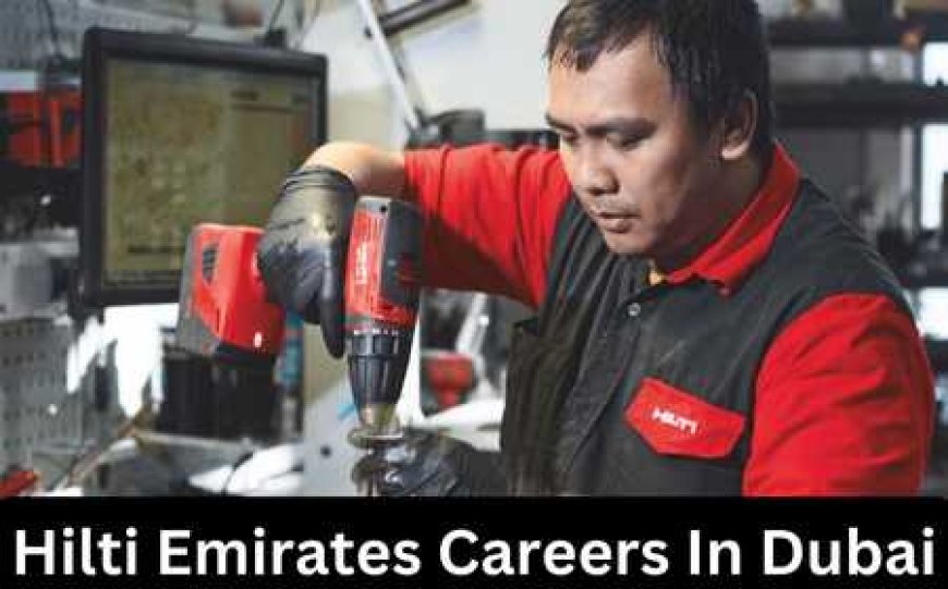 Hilti Emirates Careers In Dubai