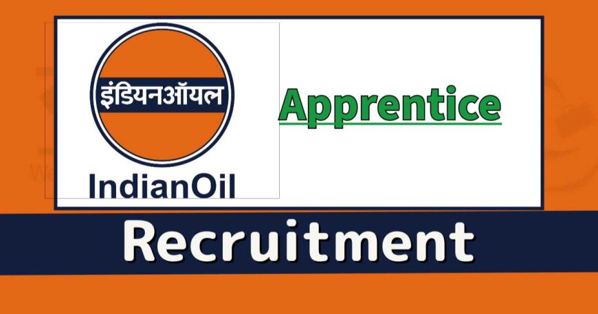IOCL Trade & Technician Apprentice Recruitment 2023 - Apply Online for 1720 Posts