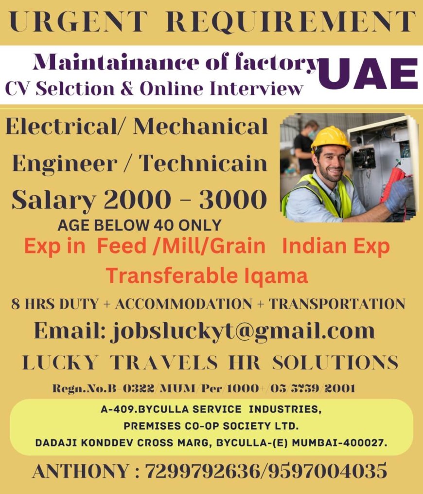 Urgent Requirement: Maintenance Engineers and Technicians for UAE Factory