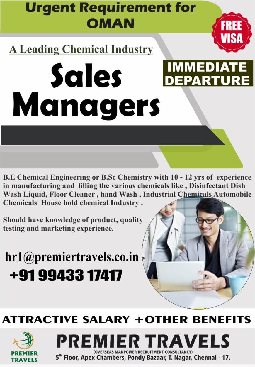 Urgent Hiring for Sales Managers in Oman - Leading Chemical Industry