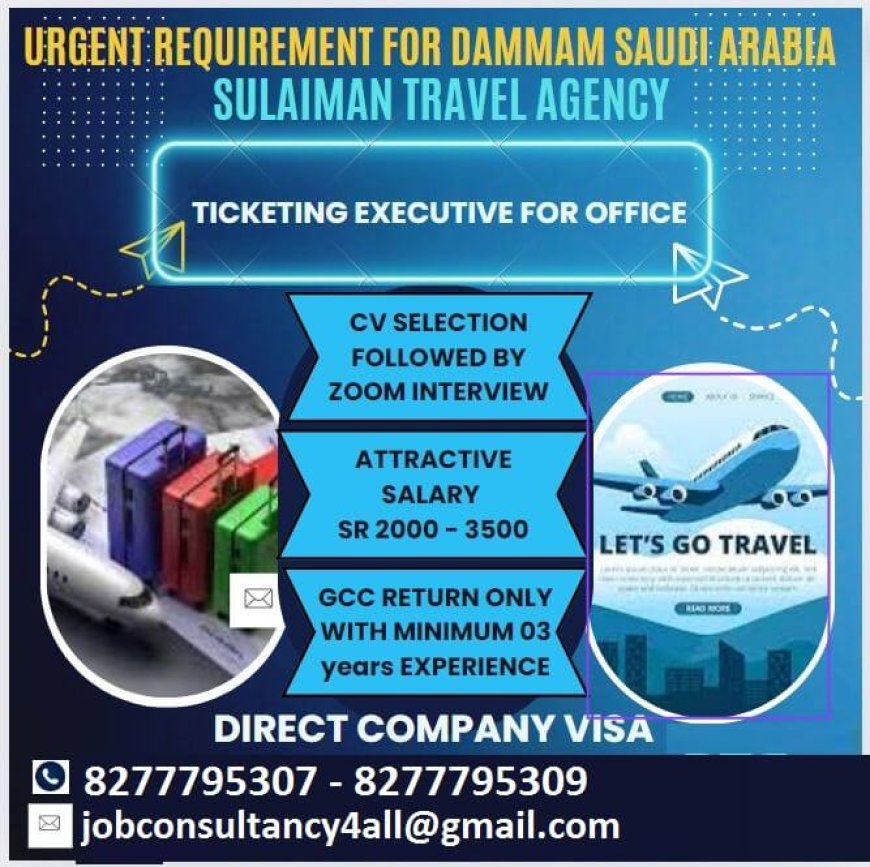 Job Opportunity in Dammam, Saudi Arabia - Ticketing Executive