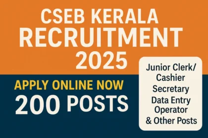 CSEB Kerala Recruitment 2025 – Apply Online Now for 200 Posts