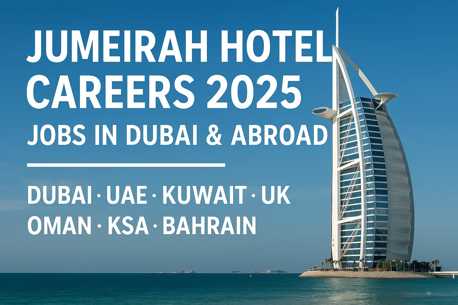Jumeirah Hotel Careers 2025 Jobs in Dubai & Abroad