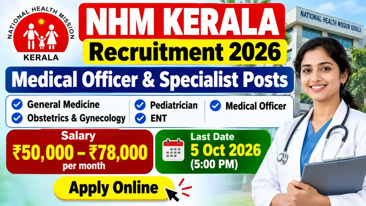 NHM Kerala Recruitment 2026: Apply Online for Medical Officer & Specialist Posts | Eligibility, Salary & Last Date
